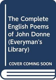 The Complete English Poems of John Donne (Everyman's Library)