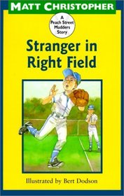 Stranger in Right Field (Peach Street Mudders Story)