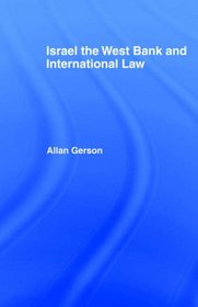 Israel, the West Bank and International Law (285p)