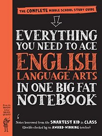 Everything You Need to Ace English Language Arts in One Big Fat Notebook: The Complete Middle School Study Guide (Big Fat Notebooks)