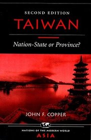 Taiwan: Nation-state Or Province? Second Edition (Nations of the Modern World : Asia)