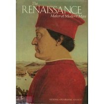 The Renaissance: Maker of Modern Man (Story of Man, Vol 4)