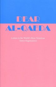 Dear Al-Qaeda: Letters to the World's Most Notorious Terror Organization