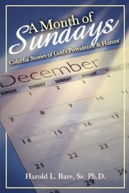 A Month of Sundays: Colorful Stories of God's Providence & Humor