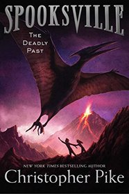 The Deadly Past (Spooksville, Bk 11)
