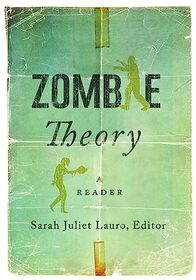 Zombie Theory: A Reader