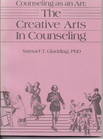 Counseling As an Art: The Creative Arts in Counseling