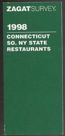 Zagat Survey 1998 Connecticut/Southern New York State Restaurants