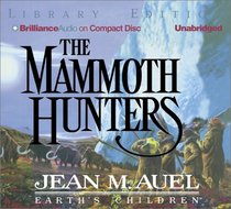 Mammoth Hunters, The (Earth's Children®) (Earth's Children)