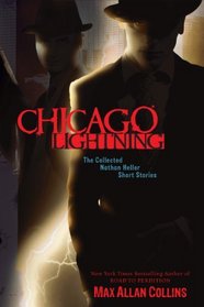 Chicago Lightning: The Collected Nathan Heller Short Stories