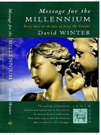Message for the Millennium: Forty Days at the Feet of Jesus the Teacher