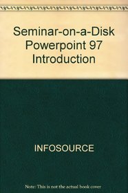 Seminar-on-a-Disk Powerpoint 97 Introduction
