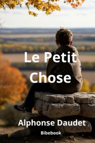 Le petit chose (French Edition)