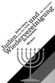 Juden aus der DDR und die deutsche Wiedervereinigung: Elf Gesprache (German Edition)