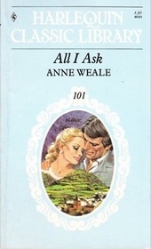All I Ask (Harlequin Classic Library, No 101)
