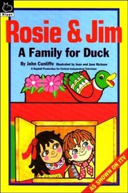 Rosie and Jim: A Family for Duck (Rosie & Jim)