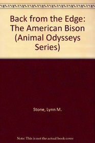 Back from the Edge: The American Bison (Animal Odysseys Series)