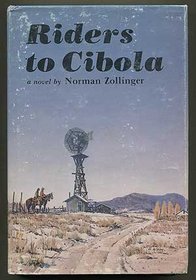 Riders to Cibola: A Novel