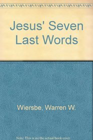 Jesus' Seven Last Words