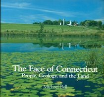 The Face of Connecticut: People, Geology, and the Land (Bulletin/ State Geological and Natural History Survey of Con)