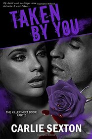 Taken By You (The Killer Next Door Part 2)