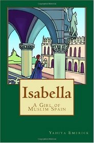 Isabella a Girl of Muslim Spain