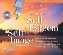Self-Esteem + Self-Image Programming (Super Strength)