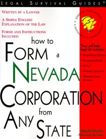 How to Form a Nevada Corporation from Any State: With Forms (Legal Survival Guides)