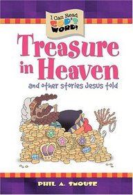 Treasures in Heaven and Other Stories Jesus Told (I Can Read God's Word!)