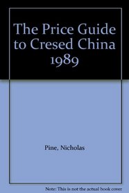 The Price Guide to Cresed China 1989