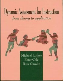 Dynamic Assessment for Instruction