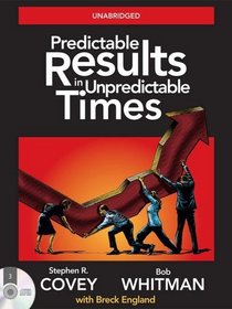 Predictable Results in Unpredictable Times (Audio CD) (Unabridged)