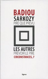 Sarkozy: pire que prvu ; les autres: prvoir le pire