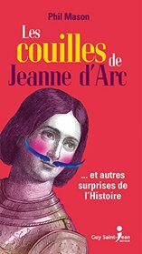 Les couilles de Jeanne d'Arc (French Edition)