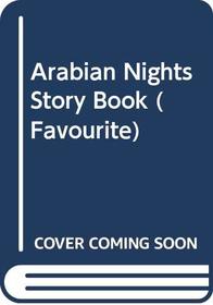 Arabian Nights Story Book (Favourite S)