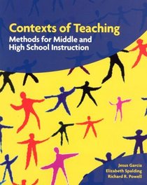 Contexts of Teaching: Methods for Middle and High School Instruction