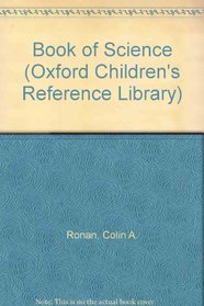 Book of Science (Oxford Children's Reference Library)