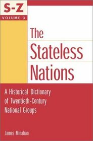 Encyclopedia of the Stateless Nations: Ethnic and National Groups Around the World  Volume III L-R
