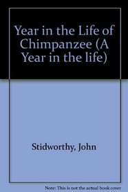 Year in the Life of Chimpanzee (A Year in the life)