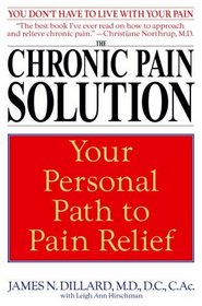 The Chronic Pain Solution : Your Personal Path to Pain Relief