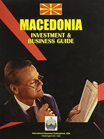 Macedonia, Republic Investment and Business Guide