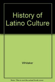 HISTORY OF LATINO CULTURE - TEXT