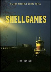 Shell Games: A John Marquez Crime Novel