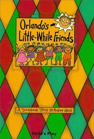 Orlando's Littlewhile Friends (Child's Play Library)