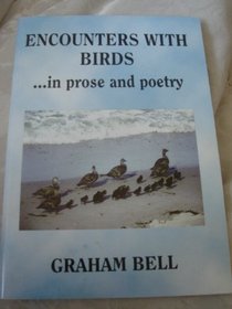 Encounters with Birds...in Prose and Poetry