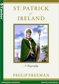 Saint Patrick Of Ireland: A Biography