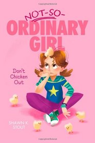 Don't Chicken Out (Not-So-Ordinary Girl (Fiona Finkelstein))