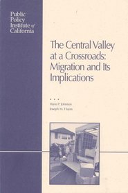 The Central Valley at a Crossroads: Migration and Its Implications