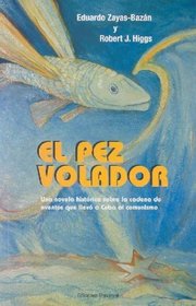 El pez Volador/ The Flying Fish (Coleccion Caniqui) (Spanish Edition)