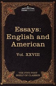 Essays: English and American: The Five Foot Shelf of Classics, Vol. XXVIII (in 51 volumes)